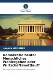 Demokratie heute: Menschliches Wohlergehen oder Wirtschaftswettlauf?