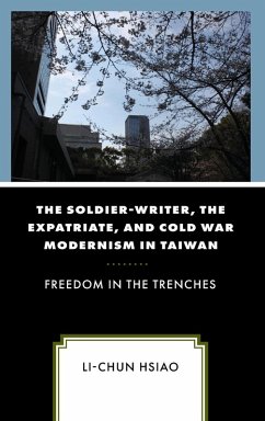 Cover Soldier-Writer, the Expatriate, and Cold War Modernism in Taiwan
