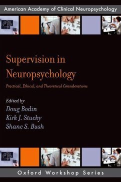 Supervision in Neuropsychology - Stucky, Kirk J; Bodin, Doug; Bush, Shane S