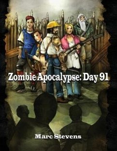 Zombie Apocalypse: Day 91 - Stevens, Marc
