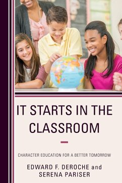 It Starts in the Classroom - Deroche, Edward F.; Pariser, Serena