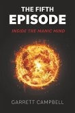 The Fifth Episode: Inside the Manic Mind