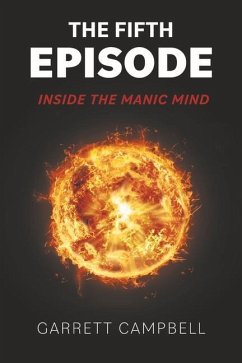 The Fifth Episode: Inside the Manic Mind - Campbell, Garrett