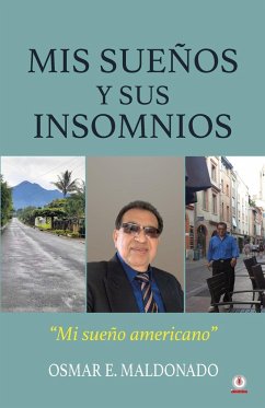 Mis sueños y sus insomnios - Maldonado, Osmar E.