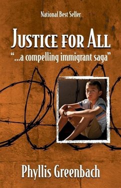 Justice for All: ...a compelling immigrant saga - Greenbach, Phyllis