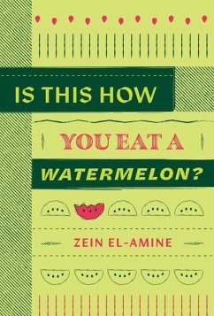 Is This How You Eat a Watermelon? - El-Amine, Zein