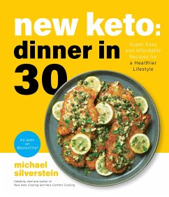 New Keto: Dinner in 30 - Silverstein, Michael