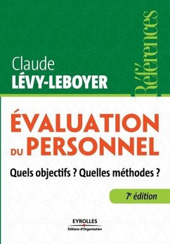 Evaluation du personnel: Quels objectifs ? Quelles méthodes ? - Levy-Leboyer, Claude