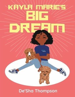 Kayla Marie's Big Dream - Thompson, De'sha