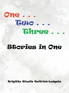 One Two Three Stories in One - Geltrich-Ludgate, Brigitta Gisella