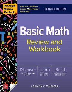 Practice Makes Perfect: Basic Math Review and Workbook, Third Edition - Wheater, Carolyn