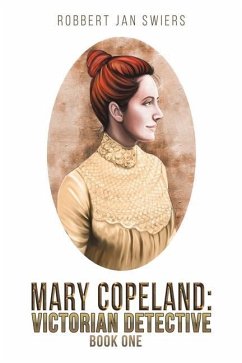 Mary Copeland: Victorian detective - Swiers, Robbert Jan