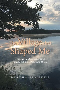 The Village That Shaped Me - Brannen, Bertha