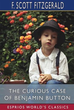 The Curious Case of Benjamin Button (Esprios Classics) - Fitzgerald, F. Scott