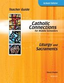 Liturgy and Sacraments: Teacher Guide