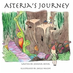 Asteria's Journey - Biffer, Jennifer Asteria's Journey - Biffer, Jennifer