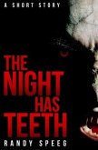 The Night Has Teeth