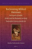 Reclaiming Biblical Heroines