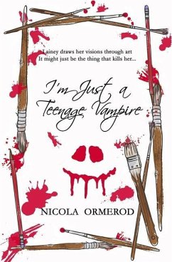 I'm just a Teenage Vampire - Ormerod, Nicola