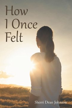 How I Once Felt (eBook, ePUB) - Johnson, Sherri Dean