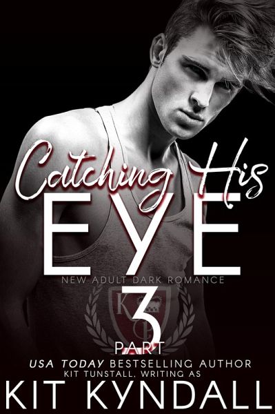 Catching His Eye, Pt. 3 (Seen, #3) (eBook, ePUB) Catching His Eye, Pt. 3 (Seen, #3) (eBook, ePUB)
