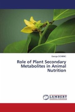 Role of Plant Secondary Metabolites in Animal Nutrition - Dominic, George