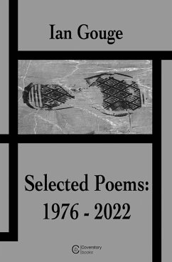 Ian Gouge - Selected Poems (1976 - 2022) - Gouge, Ian