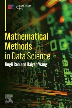 Mathematical Methods in Data Science - Ren, Jingli (Professor, Zhengzhou University, China); Wang, Haiyan (Arizona State University, USA)
