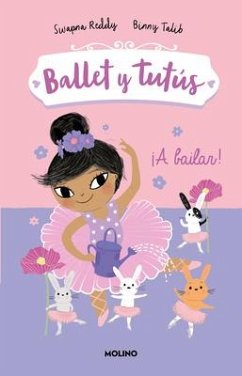 ¡A Bailar!/ Ballet Bunnies #2: Let's Dance - Reddy, Swapna; Talib, Binny
