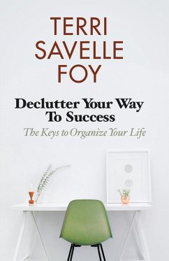 Declutter Your Way to Success - Savelle Foy, Terri