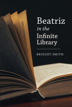 Beatriz In The Infinite Library - Smith, Bridget