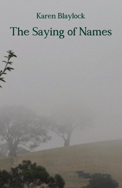 The Saying of Names - Blaylock, Karen