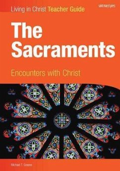 The Sacraments, Teacher Guide - Greene, Michael T; Hanson, Ann