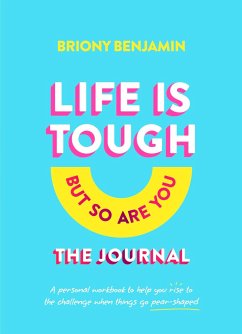 Life Is Tough (But So Are You) Journal - Benjamin, Briony