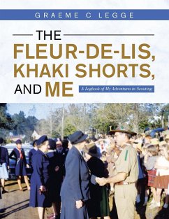 The Fleur-De-Lis, Khaki Shorts and Me - Legge, Graeme C