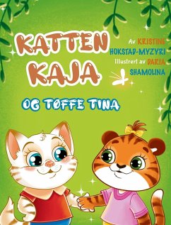 Katten Kaja og tøffe Tina - Hokstad-Myzyri, Kristine