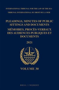 Pleadings, Minutes of Public Sittings and Documents / Mémoires, Procès-Verbaux Des Audiences Publiques Et Documents, Volume 30 (2021)