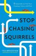 Stop Chasing Squirrels - Bild 1