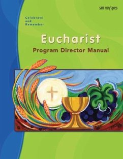 Celebrate & Remember, Eucharist Program Director's Manual - Savitskas, Margaret