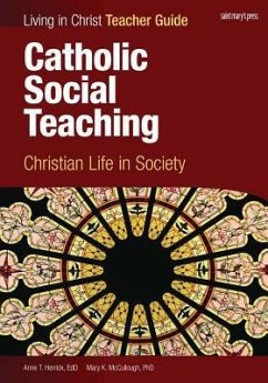 Catholic Social Teaching, Teacher Guide - Herrick, Ann; McCullough, Mary