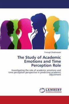 The Study of Academic Emotions and Time Perception Role - Shahhoseini, Forough