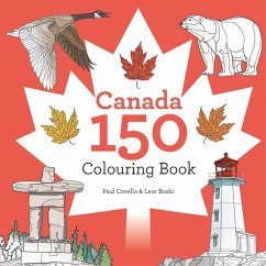 Canada 150 Colouring Book - Covello, Paul; Boshi, Leor