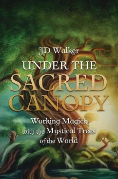 Under the Sacred Canopy - Walker, J.D.