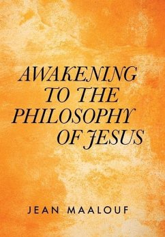 Awakening to the Philosophy of Jesus - Maalouf, Jean