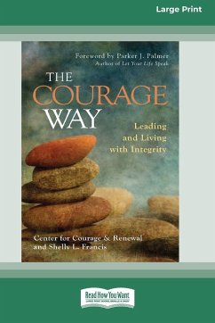 The Courage Way - The Center for Courage and Renewal; Francis, Shelly L.