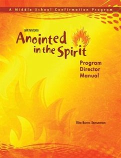 Anointed in the Spirit Program Director Manual (Ms) - Burns Senseman, Rita