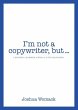I'm not a copywriter, but... - Bild 1