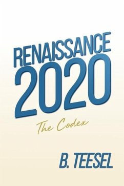 Renaissance 2020: The Codex - Teesel, B.