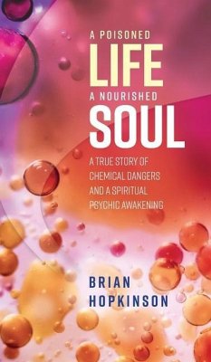 A Poisoned Life - A Nourished Soul - Hopkinson, Brian
