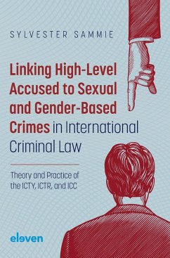 Linking High-Level Accused to Sexual and Gender-Based Crimes in International Criminal Law - Sammie, Sylvester